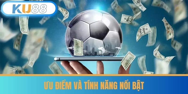 Thể Thao 6 Ưu điểm và tính năng nổi bật