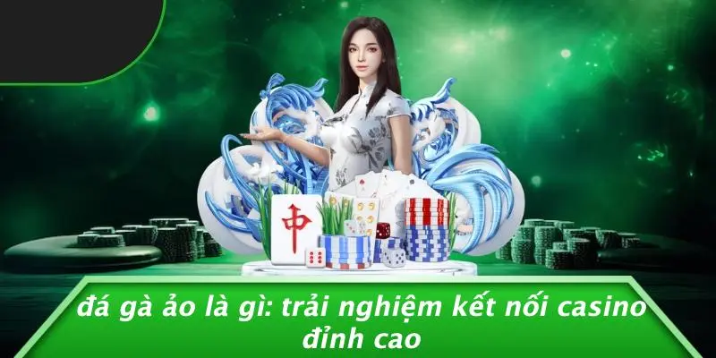 đá gà ảo là gì